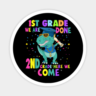 Dinosaur 1st Grade We Are Done 2nd Grade Here We Come Magnet